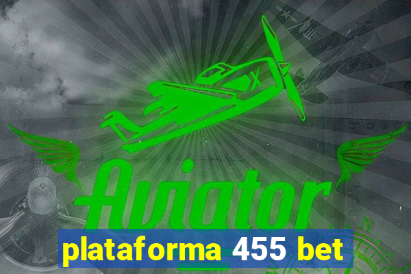 plataforma 455 bet